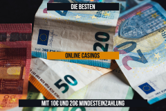 Die besten Online Casinos mit 10€ und 20€ Mindesteinzahlung