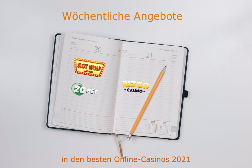 Wöchentliche Angebote in den besten Online-Casinos 2021