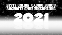 Bester Online-Casino Bonus ohne Einzahlung 2021
