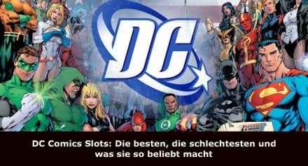 DC Comics Slots: Die besten und die schlechtesten