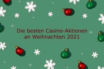 Die besten Casino-Aktionen an Weihnachten 2021