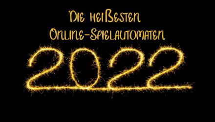 Die heißesten Online-Spielautomaten für 2022