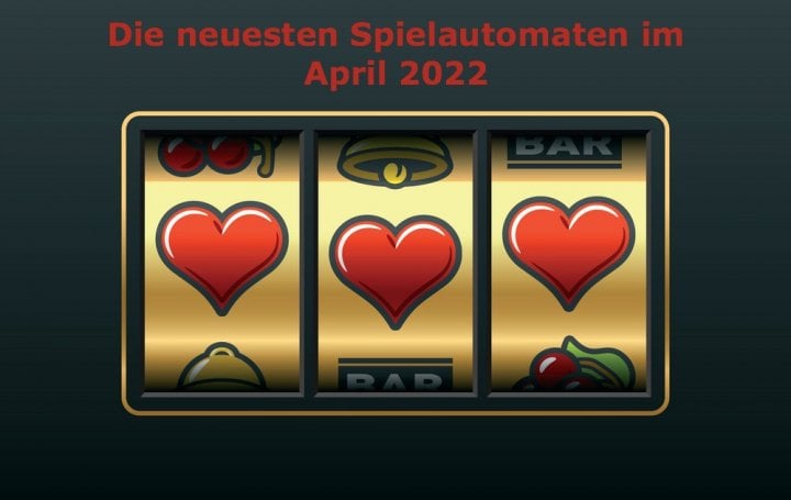 Die neuesten Spielautomaten im April 2022