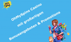 OhMySpins Casino mit großartigen Bonusangeboten & Promotions