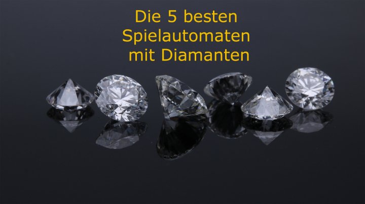 Die 5 besten Spielautomaten mit Diamanten