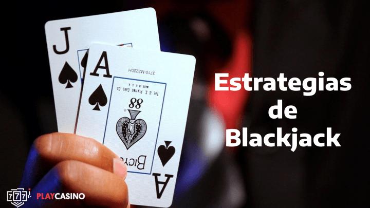 estrategias probadas Blackjack