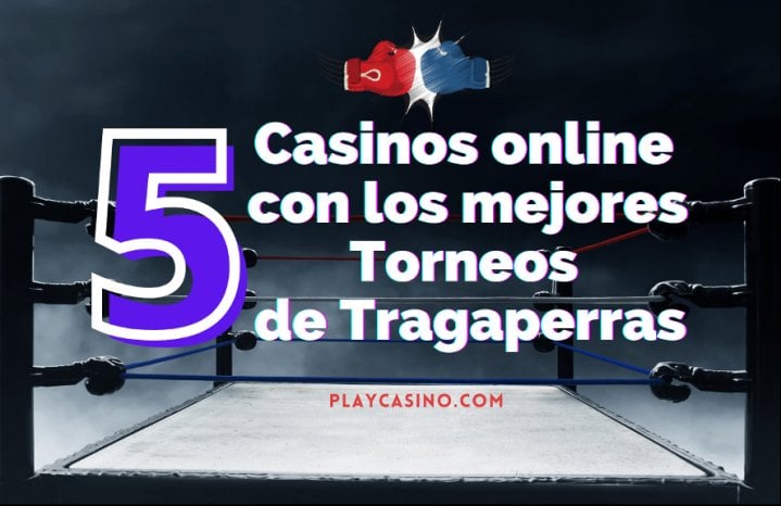 5 Casinos Online con los mejores Torneos de Tragaperras