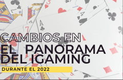 Cambios en el panorama del iGaming durante 2022