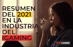 Resumen del 2021 en la industria del IGaming