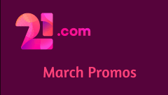 21.com - 3 Amazing Promo Deals for March 2022