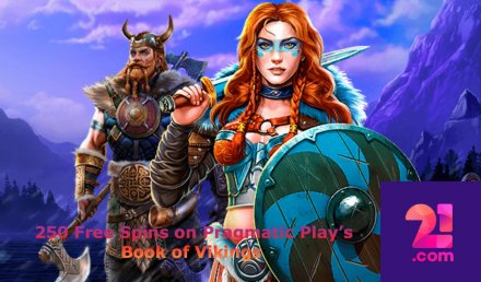 21.com - 250 Free Spins on Pragmatic Play’s Book of Vikings