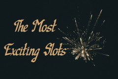 The Most Exciting Slots for 2022