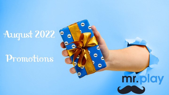 Mr Play Casino - 3 Epic Promotions in August 2022