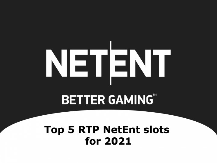 Top 5 RTP NetEnt slots for 2021