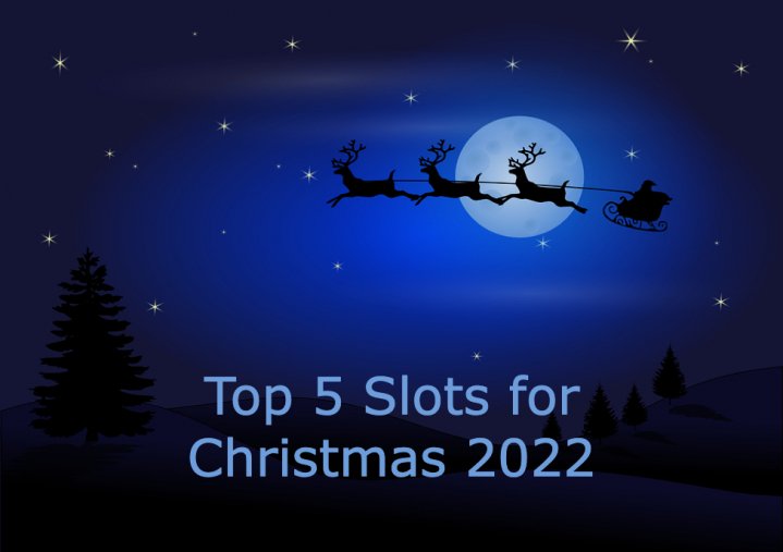 Top 5 Slots for Christmas 2022